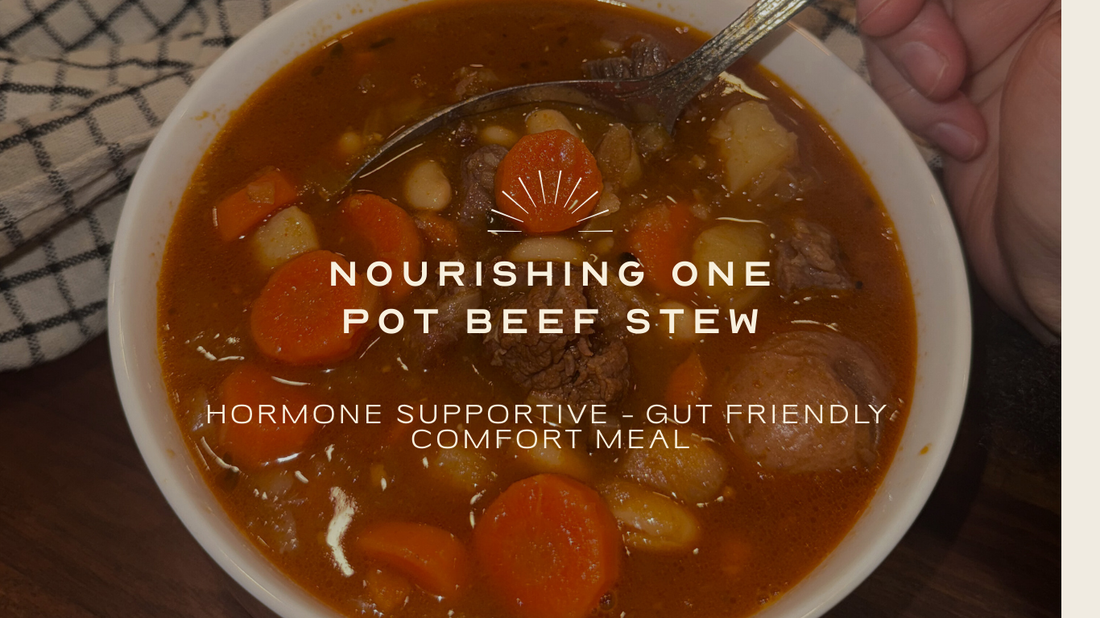 Nourishing, Hormone Supportive One Pot Beef Stew